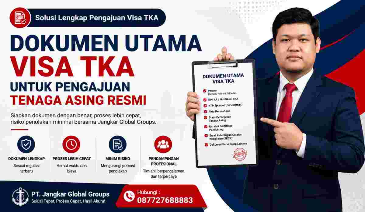 Dokumen Utama Visa TKA untuk Pengajuan Tenaga Asing Resmi