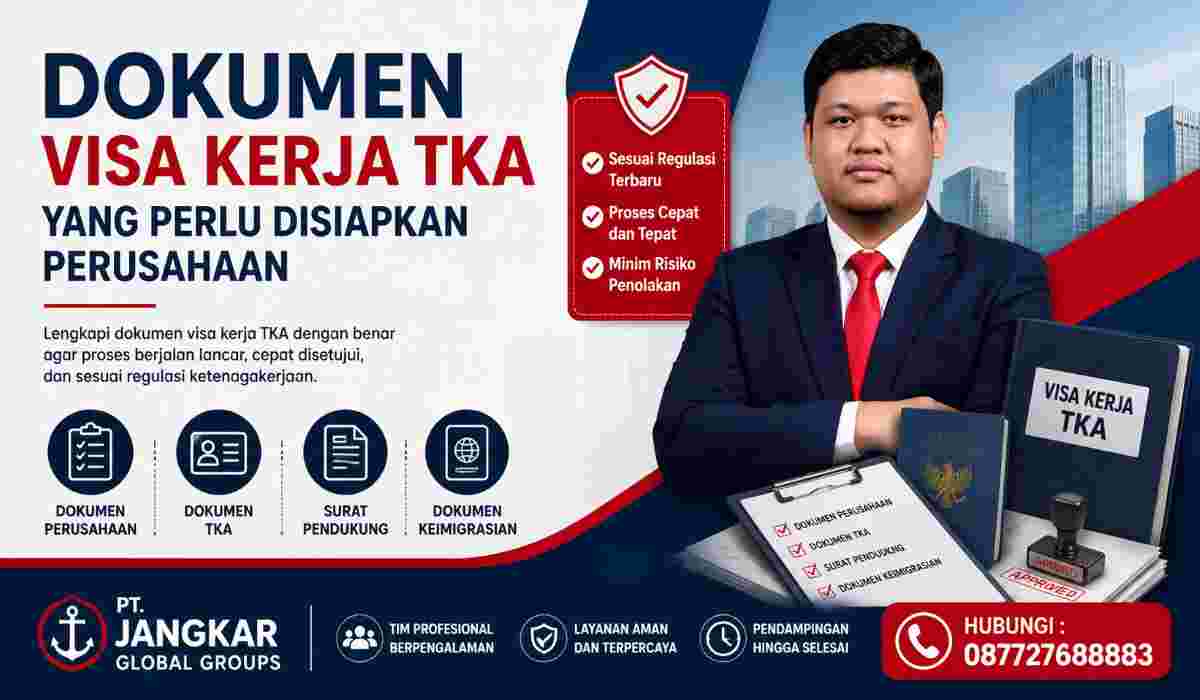Dokumen Visa Kerja TKA yang Perlu Disiapkan Perusahaan