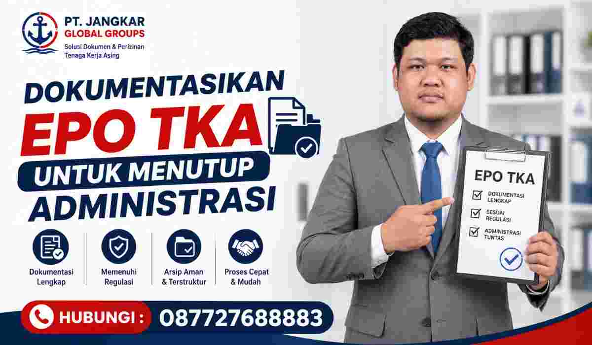 Dokumentasikan EPO TKA untuk Menutup Administrasi