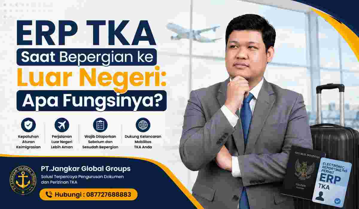 ERP TKA Saat Bepergian ke Luar Negeri Apa Fungsinya