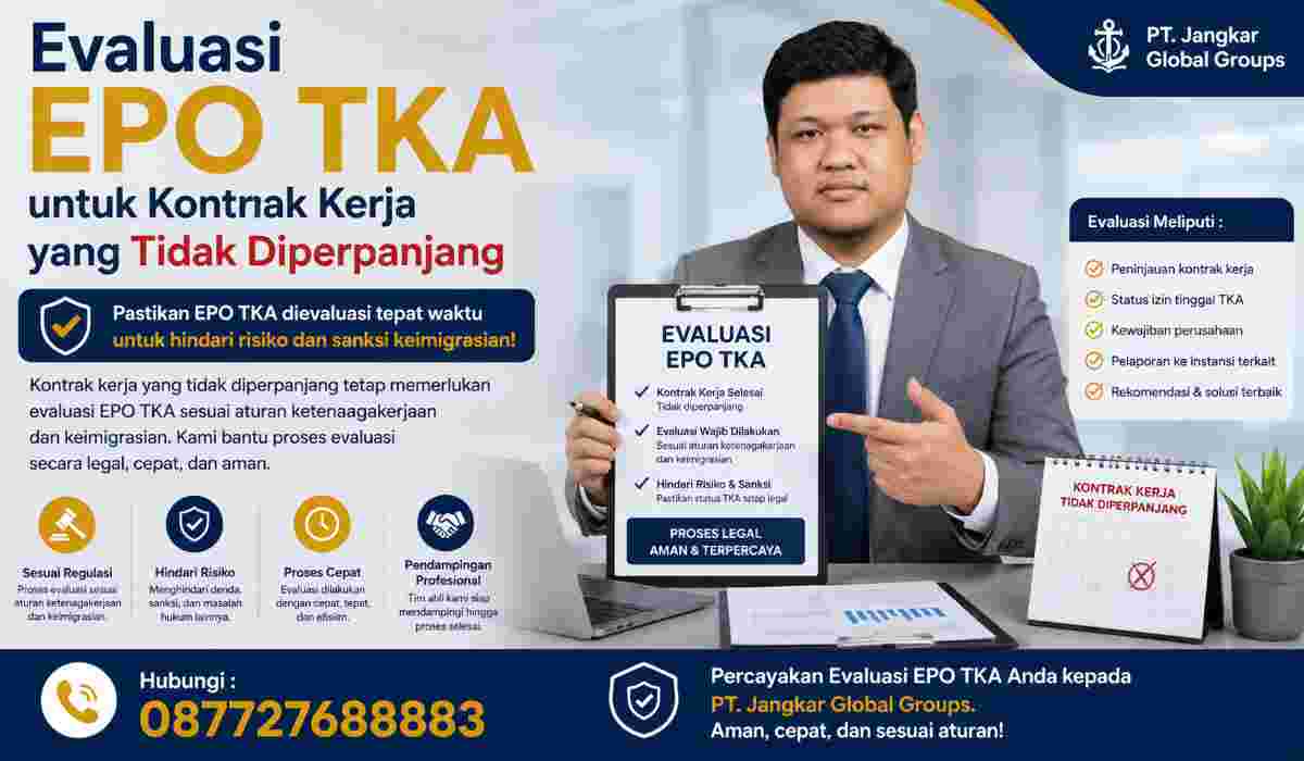 Evaluasi EPO TKA untuk Kontrak Kerja yang Tidak Diperpanjang