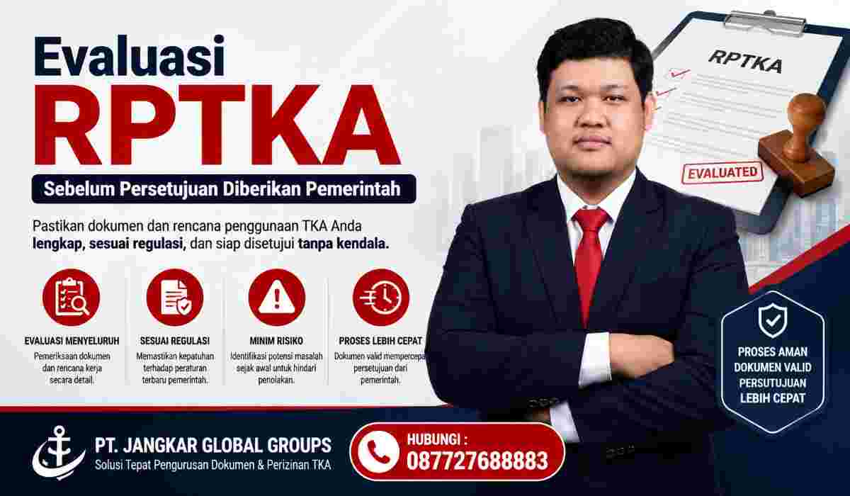 Evaluasi RPTKA Sebelum Persetujuan Diberikan Pemerintah