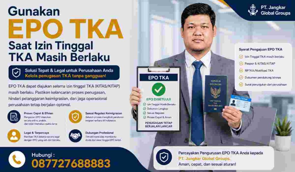 Gunakan EPO TKA Saat Izin Tinggal TKA Masih Berlaku