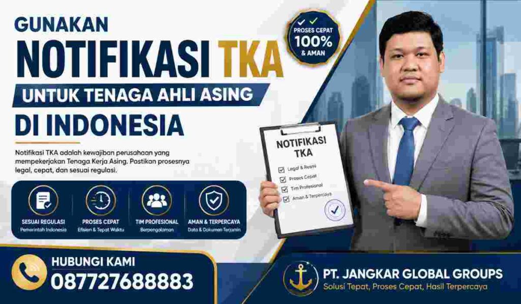 Gunakan Notifikasi TKA untuk Tenaga Ahli Asing di Indonesia