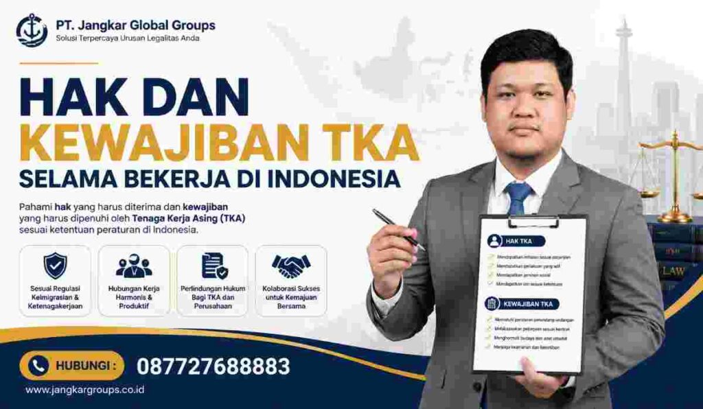 Hak dan Kewajiban TKA Selama Bekerja di Indonesia