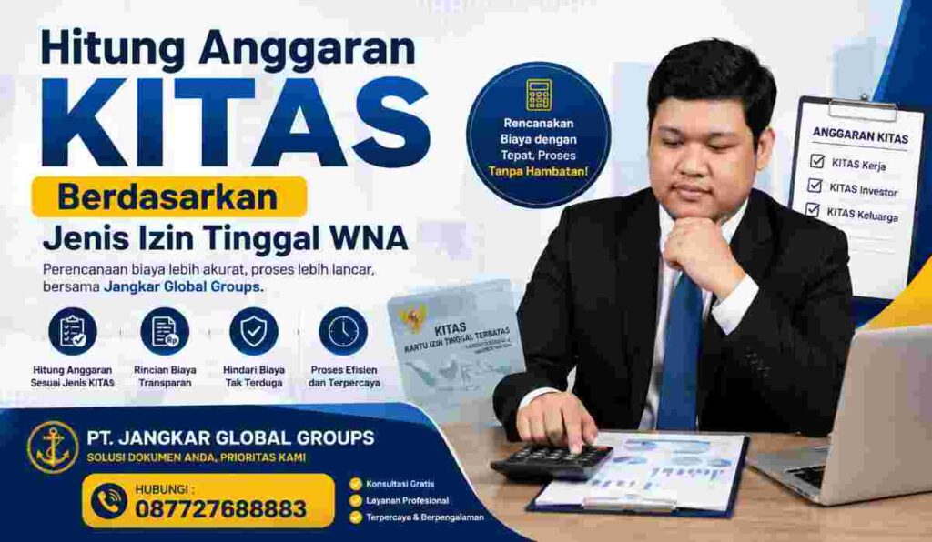 Hitung Anggaran KITAS Berdasarkan Jenis Izin Tinggal WNA