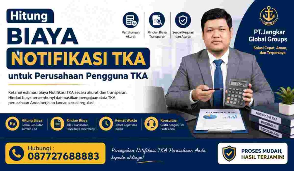 Hitung Biaya Notifikasi TKA untuk Perusahaan Pengguna TKA