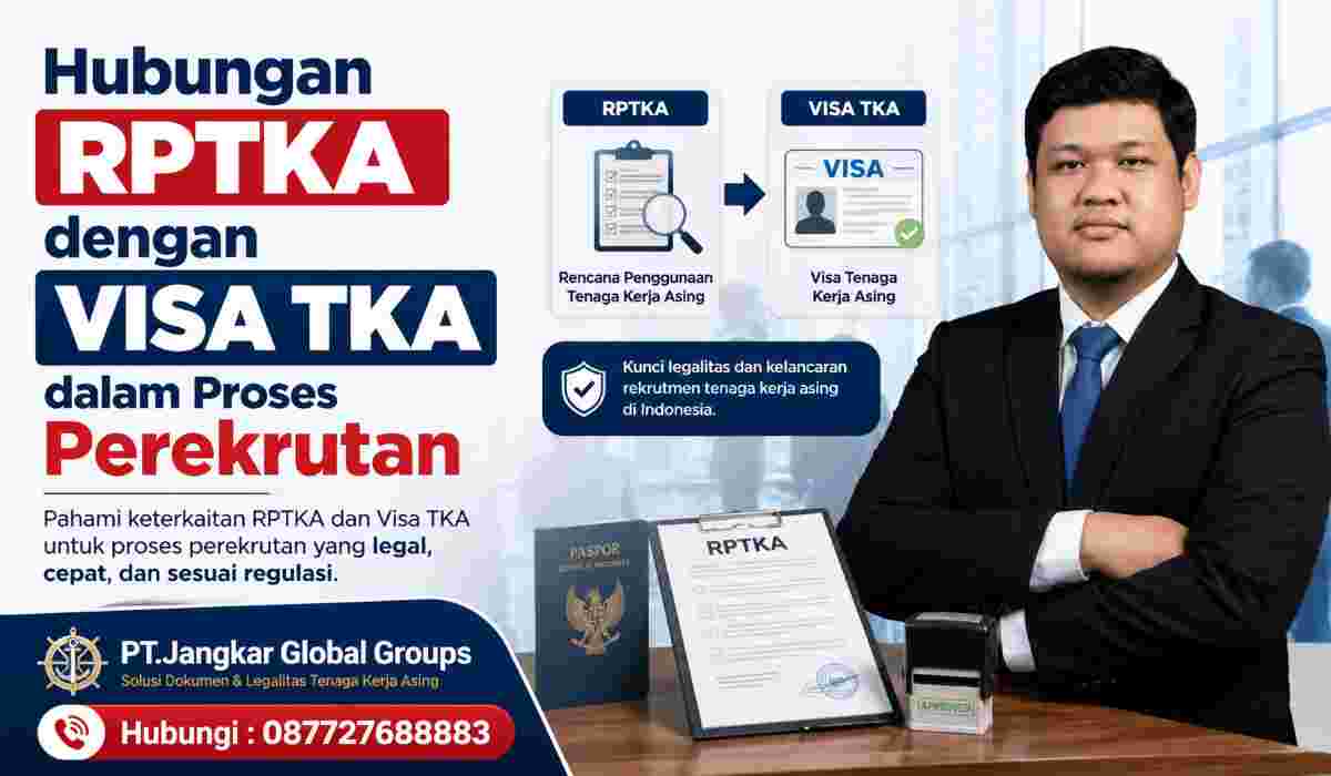 Hubungan RPTKA dengan Visa TKA dalam Proses Perekrutan