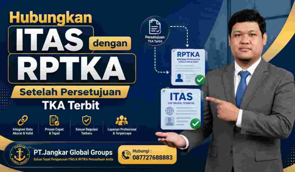 Hubungkan ITAS dengan RPTKA Setelah Persetujuan TKA Terbit