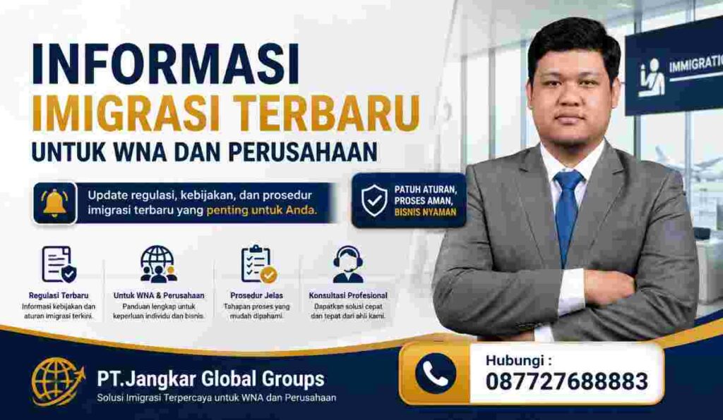 Informasi Imigrasi Terbaru untuk WNA dan Perusahaan