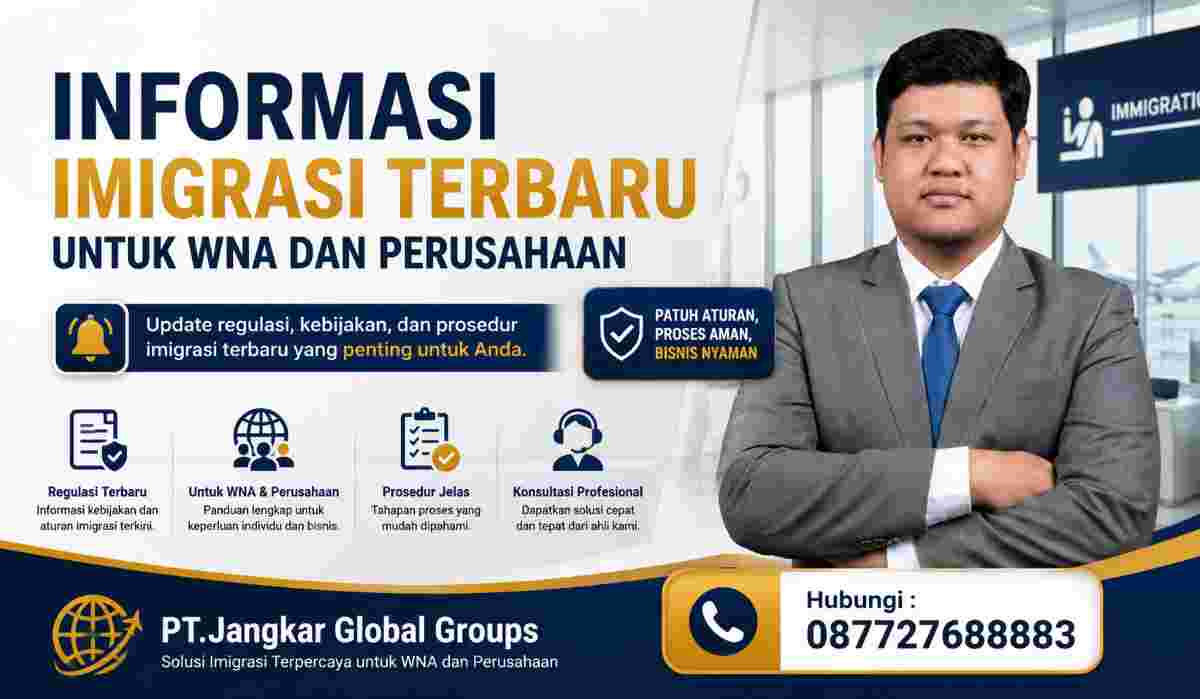 Informasi Imigrasi Terbaru untuk WNA dan Perusahaan