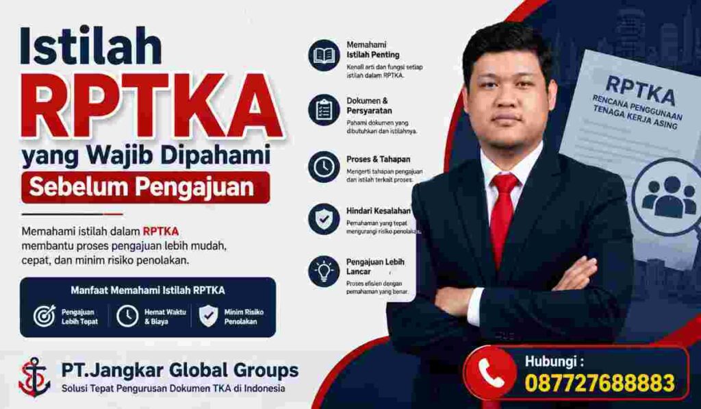 Istilah RPTKA yang Wajib Dipahami Sebelum Pengajuan