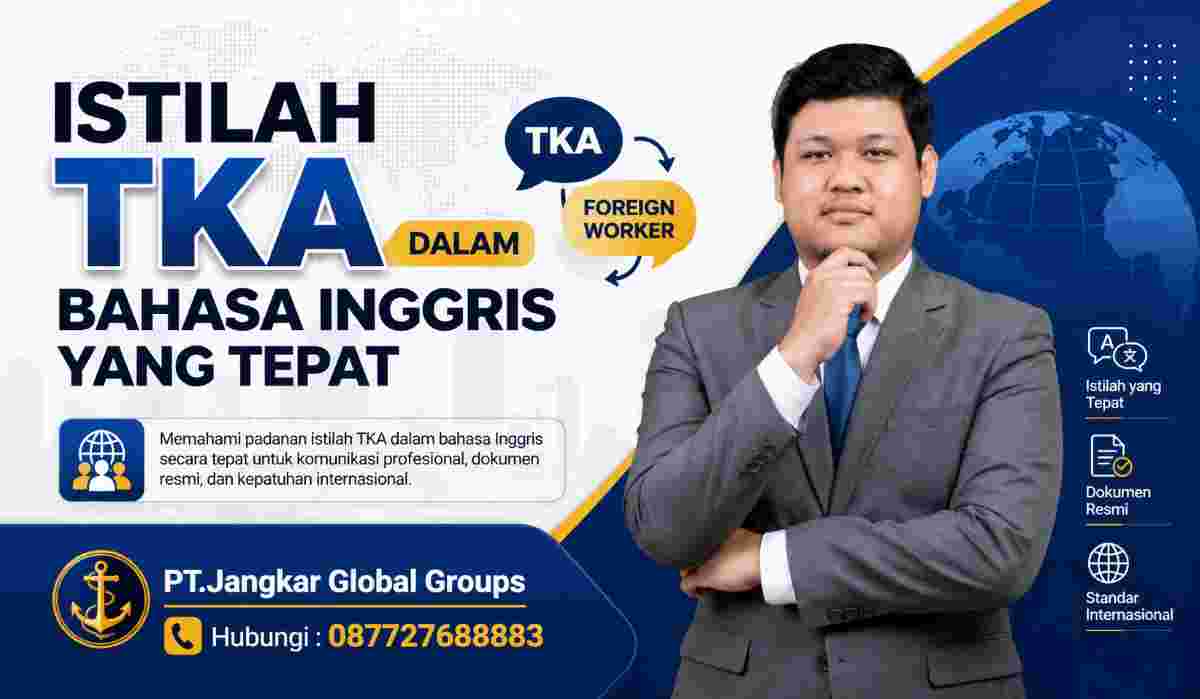 Istilah TKA dalam Bahasa Inggris yang Tepat