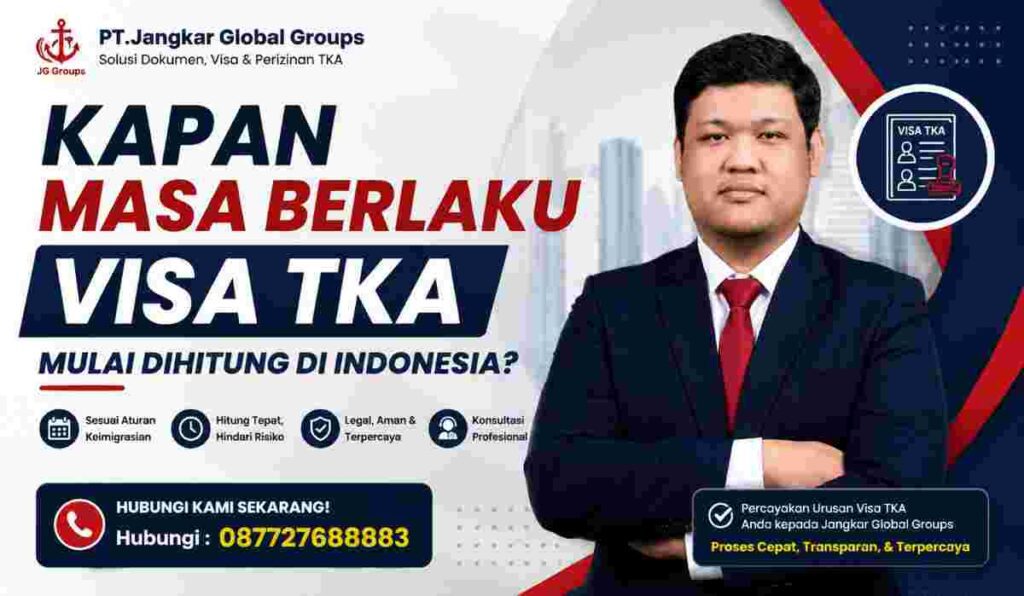 Kapan Masa Berlaku Visa TKA Mulai Dihitung di Indonesia