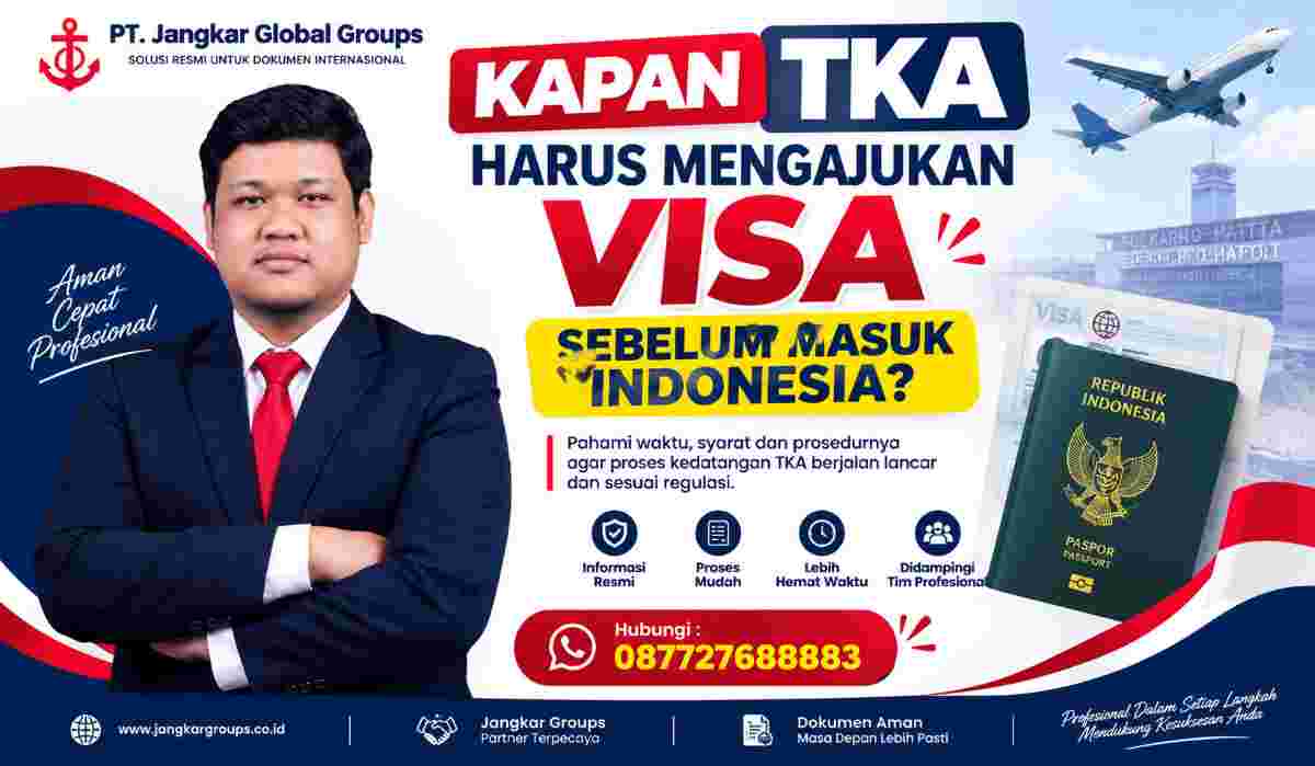 Kapan TKA Harus Mengajukan Visa Sebelum Masuk Indonesia