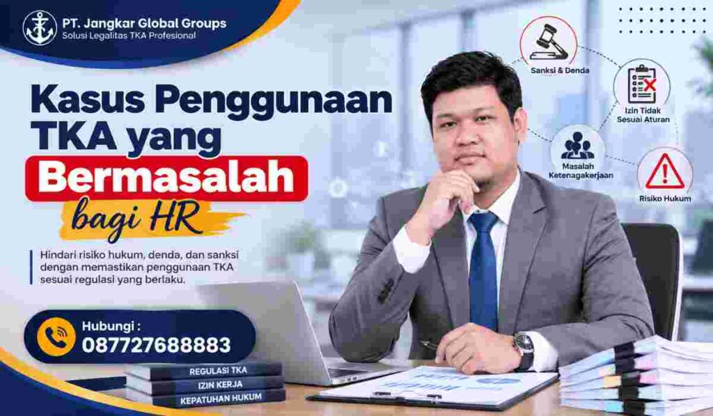 Kasus Penggunaan TKA yang Bermasalah bagi HR