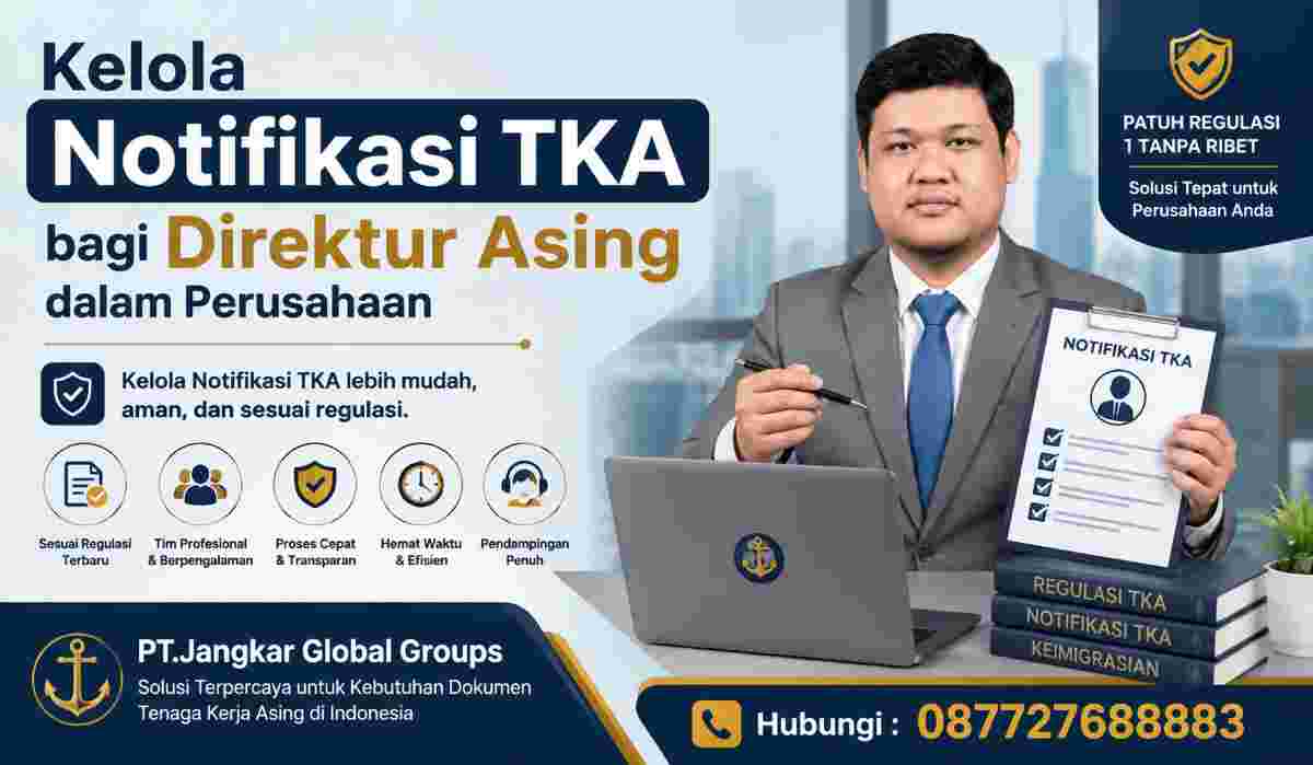 Kelola Notifikasi TKA bagi Direktur Asing dalam Perusahaan