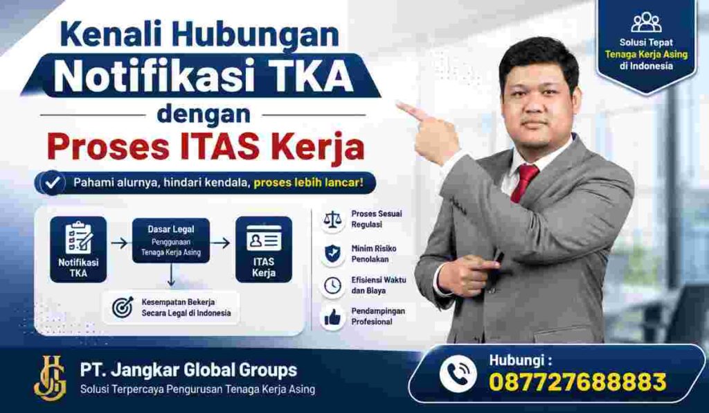 Kenali Hubungan Notifikasi TKA dengan Proses ITAS Kerja