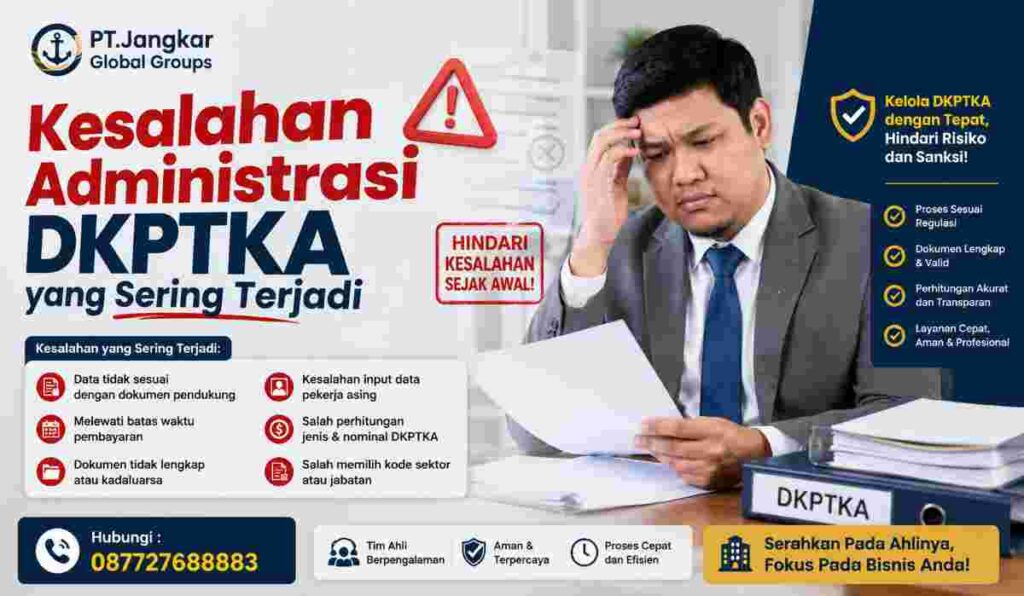 Kesalahan Administrasi DKPTKA yang Sering Terjadi