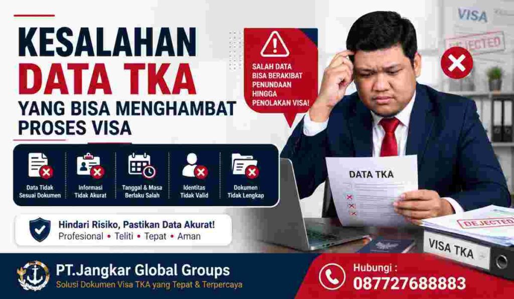 Kesalahan Data TKA yang Bisa Menghambat Proses Visa
