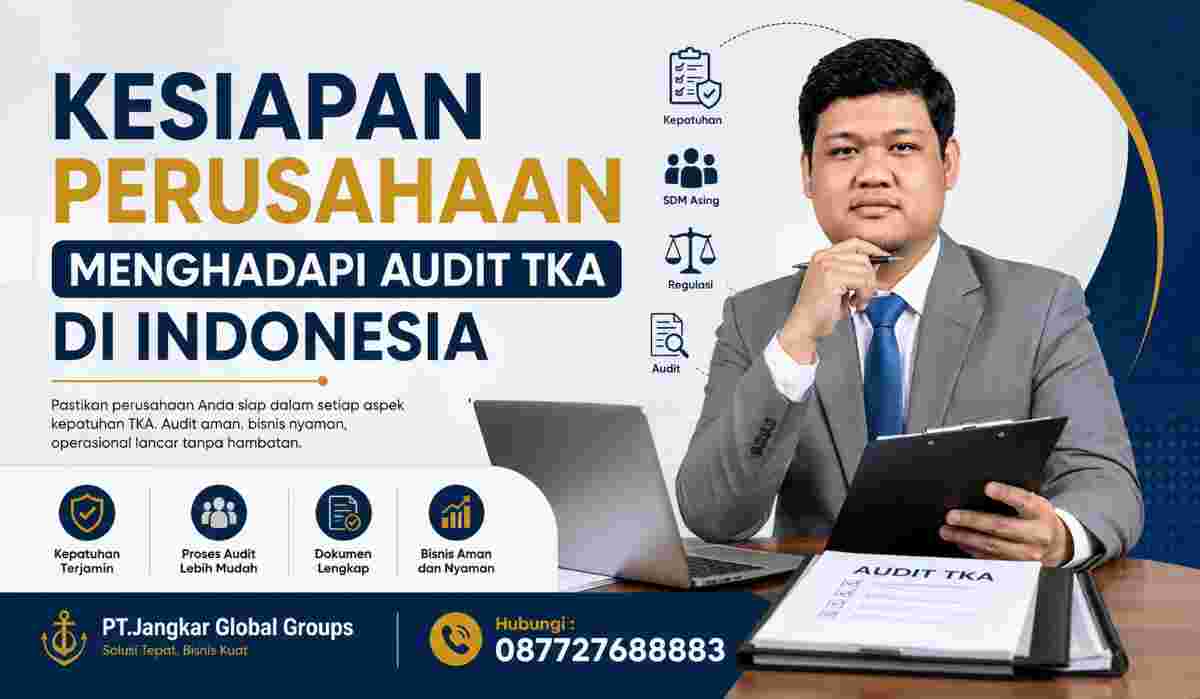 Kesiapan Perusahaan Menghadapi Audit TKA di Indonesia