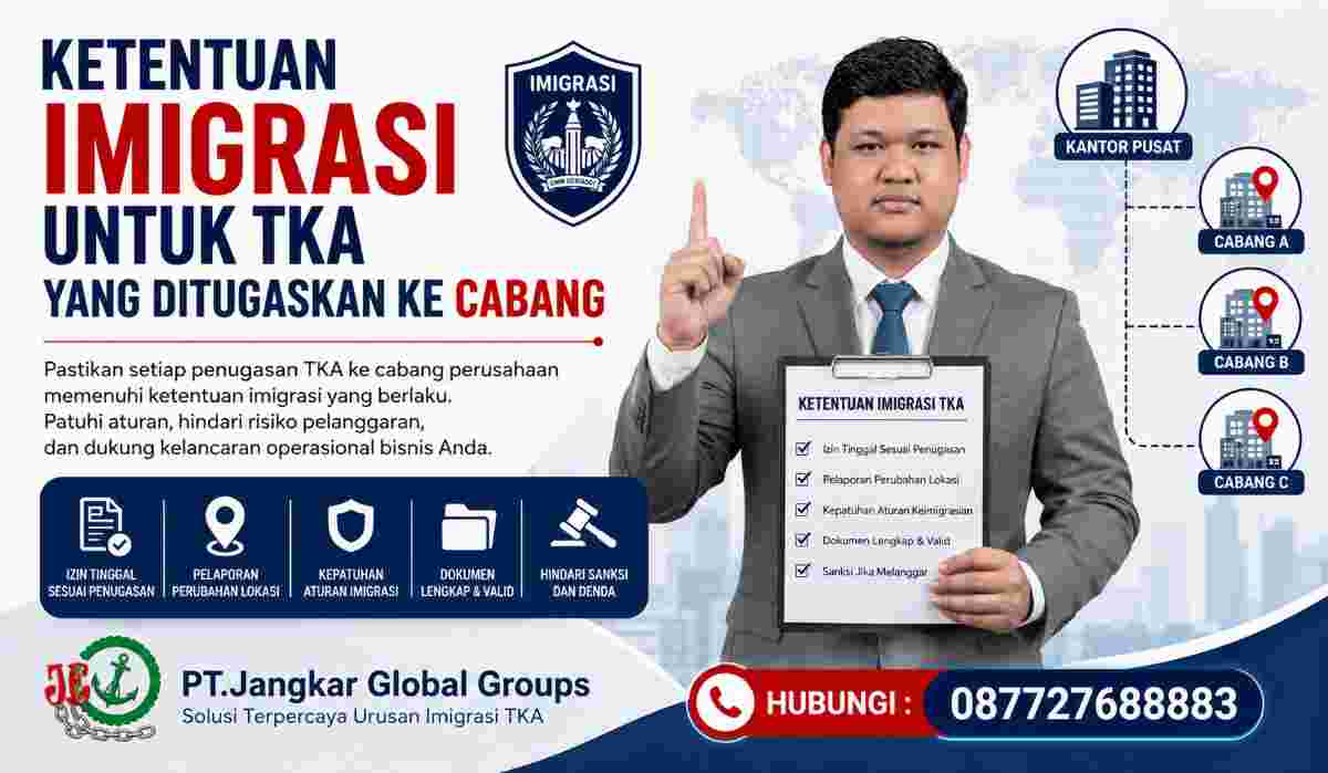 Ketentuan Imigrasi untuk TKA yang Ditugaskan ke Cabang