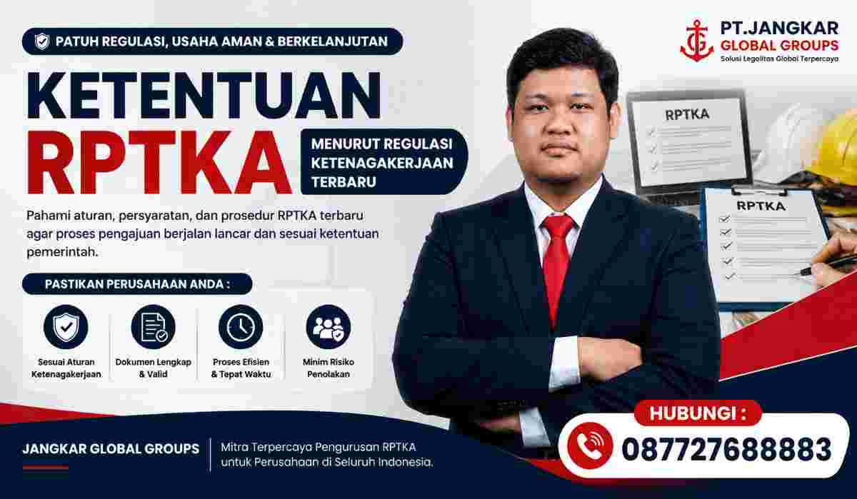 Ketentuan RPTKA Menurut Regulasi Ketenagakerjaan Terbaru