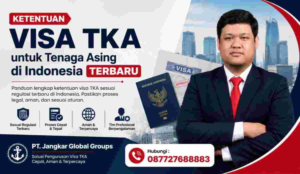 Ketentuan Visa TKA untuk Tenaga Asing di Indonesia Terbaru