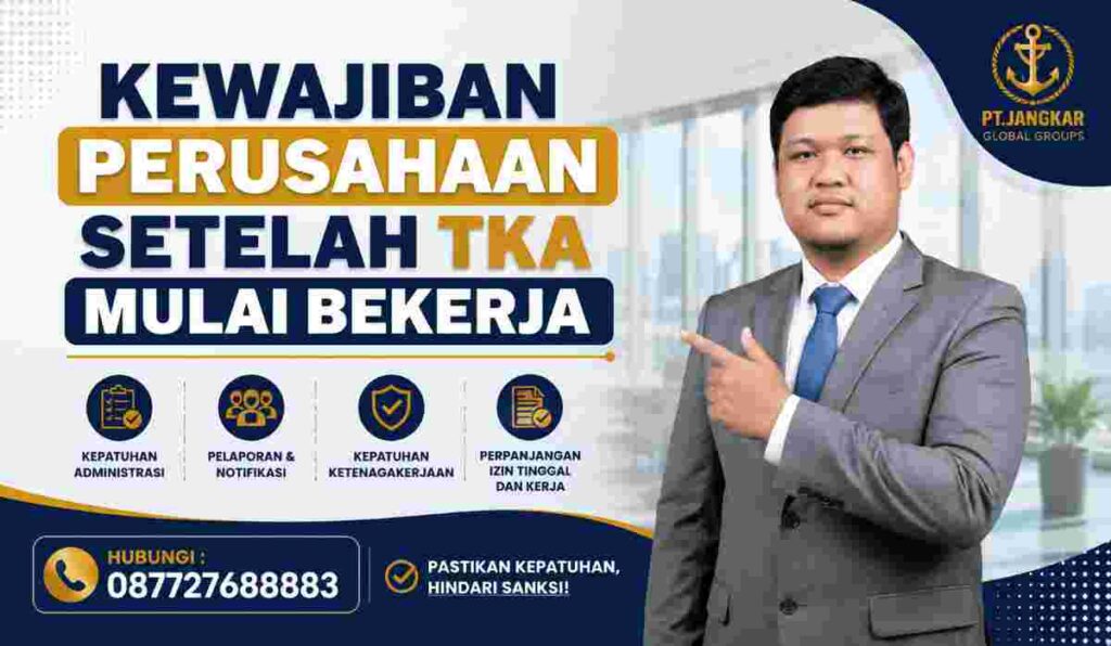 Kewajiban Perusahaan Setelah TKA Mulai Bekerja