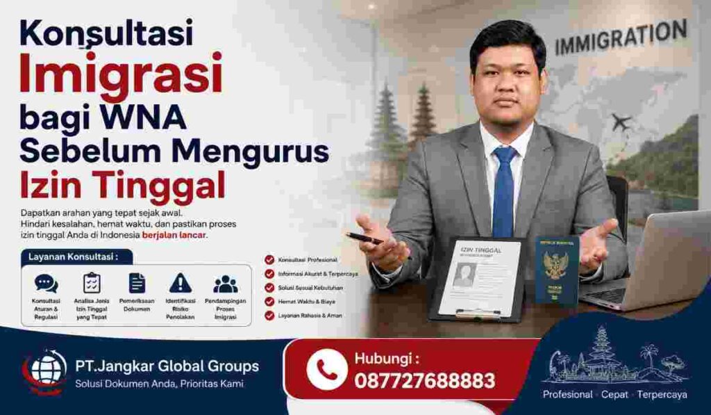 Konsultasi Imigrasi bagi WNA Sebelum Mengurus Izin Tinggal