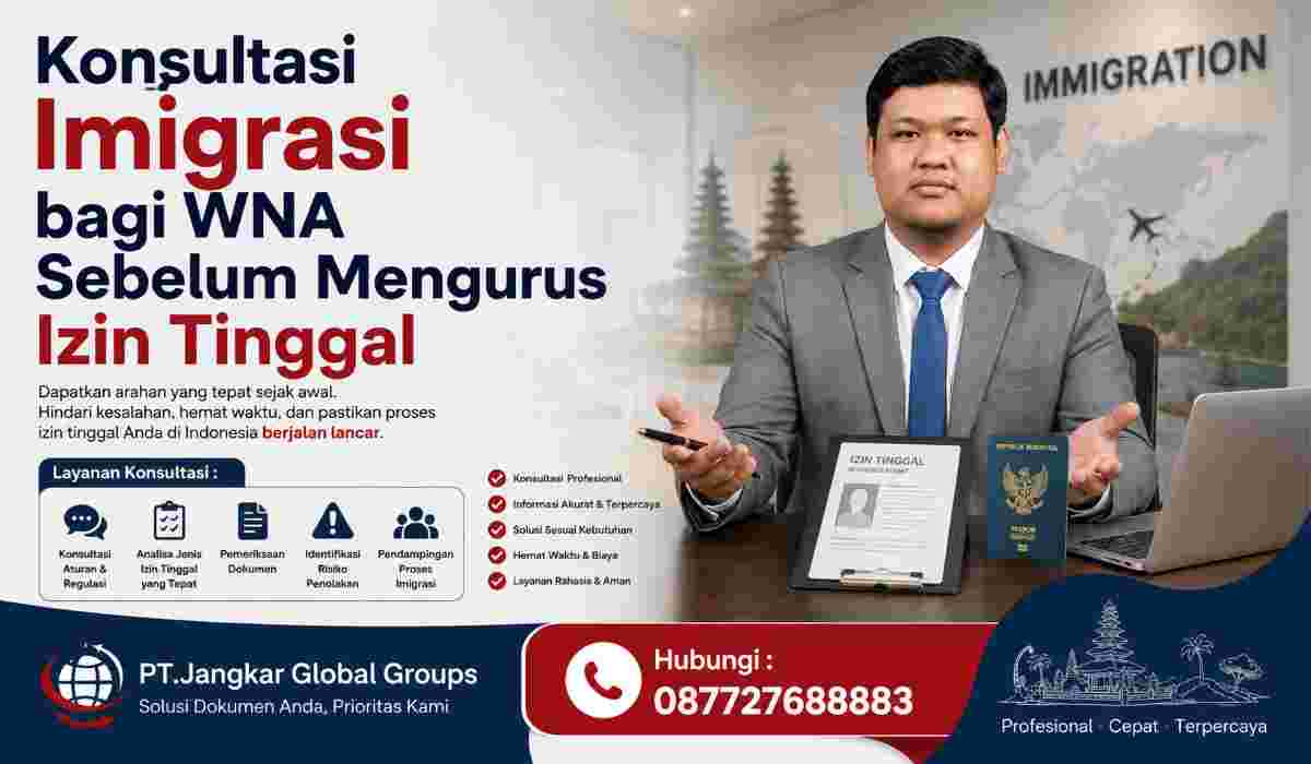 Konsultasi Imigrasi bagi WNA Sebelum Mengurus Izin Tinggal