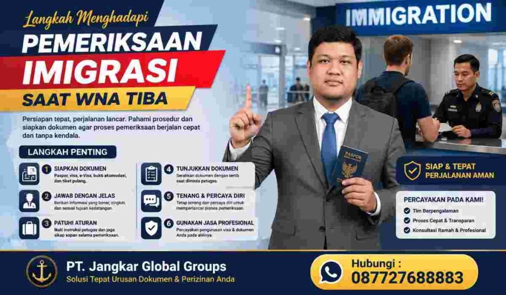 Langkah Menghadapi Pemeriksaan Imigrasi Saat WNA Tiba