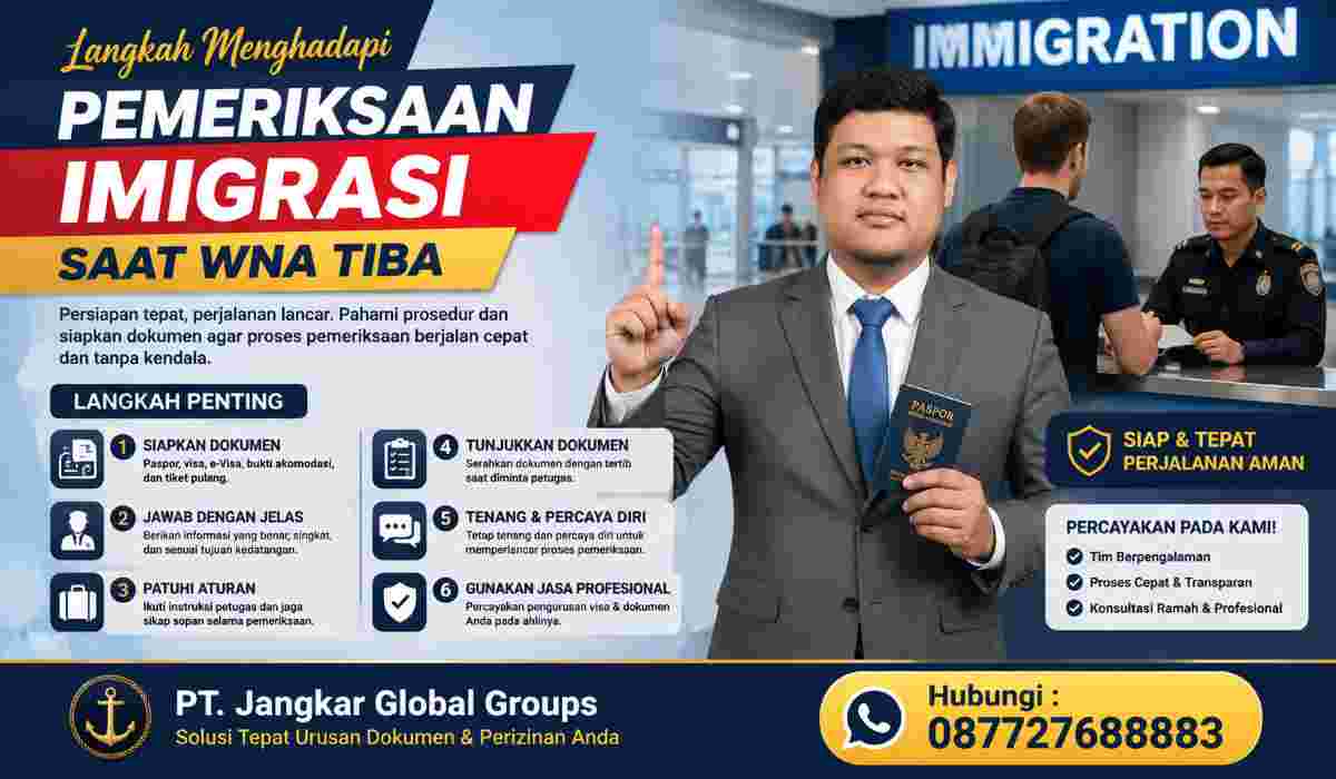 Langkah Menghadapi Pemeriksaan Imigrasi Saat WNA Tiba