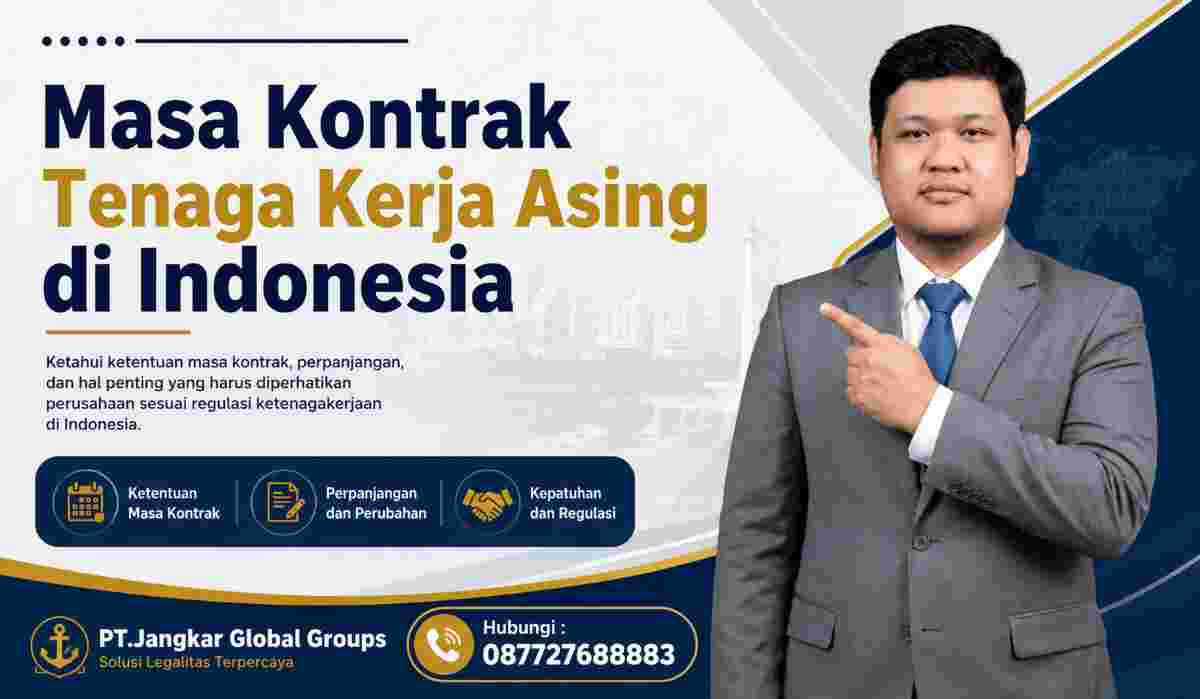 Masa Kontrak Tenaga Kerja Asing di Indonesia