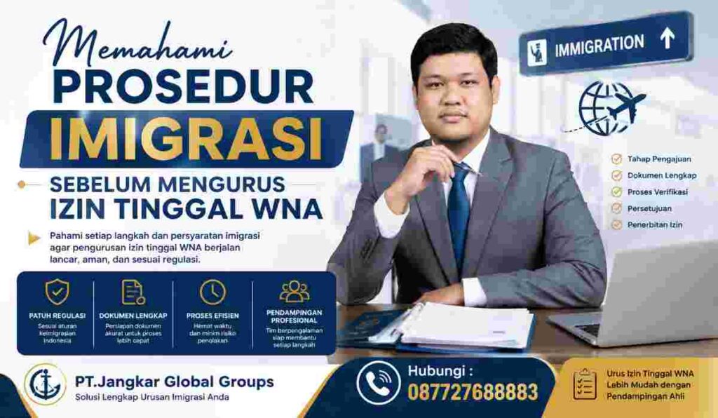Memahami Prosedur Imigrasi Sebelum Mengurus Izin Tinggal WNA
