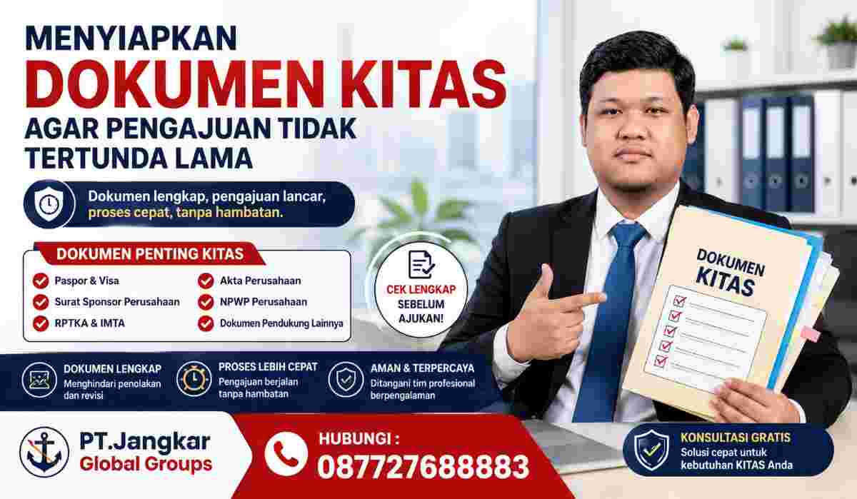 Menyiapkan Dokumen KITAS agar Pengajuan Tidak Tertunda Lama