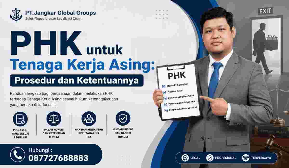 PHK untuk Tenaga Kerja Asing Prosedur dan Ketentuannya