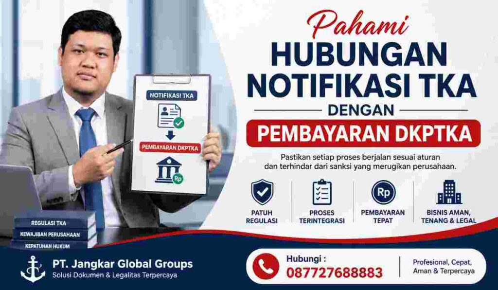 Pahami Hubungan Notifikasi TKA dengan Pembayaran DKPTKA
