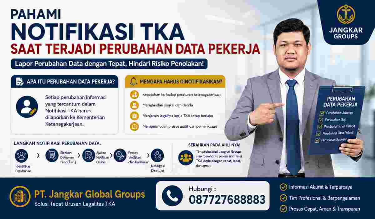 Pahami Notifikasi TKA Saat Terjadi Perubahan Data Pekerja