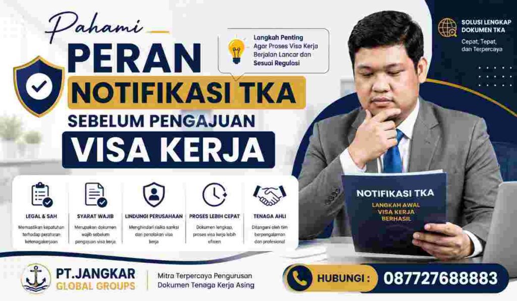Pahami Peran Notifikasi TKA Sebelum Pengajuan Visa Kerja