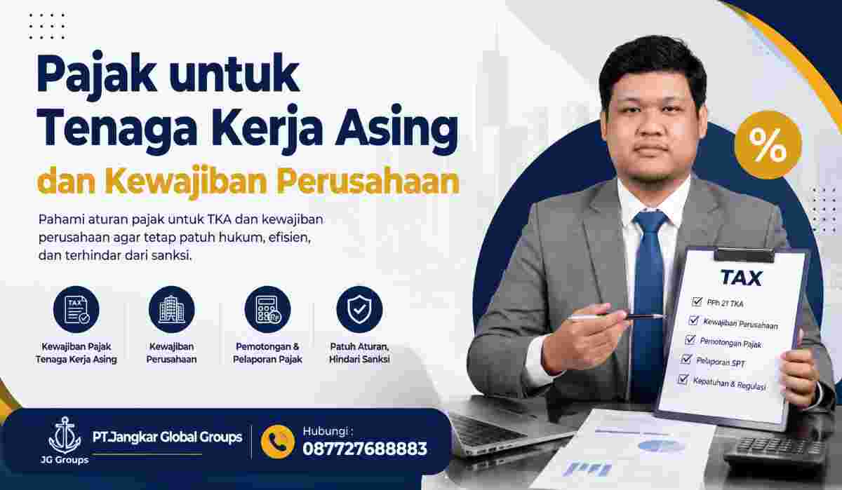 Pajak untuk Tenaga Kerja Asing dan Kewajiban Perusahaan