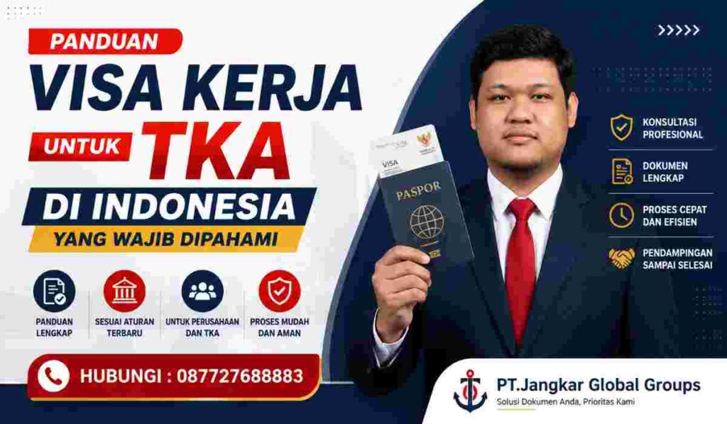 Panduan Visa Kerja untuk TKA di Indonesia yang Wajib Dipahami