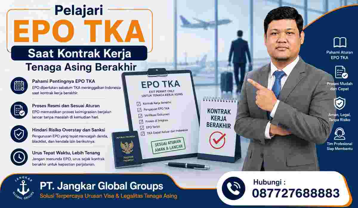 Pelajari EPO TKA Saat Kontrak Kerja Tenaga Asing Berakhir