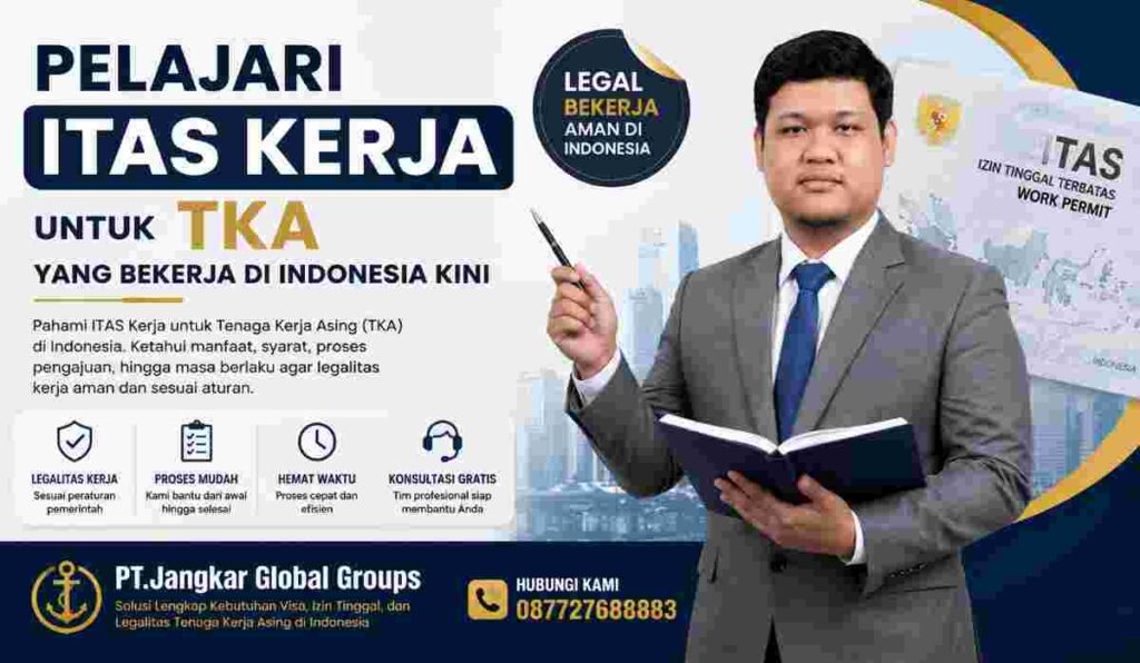 Pelajari ITAS Kerja untuk TKA yang Bekerja di Indonesia Kini