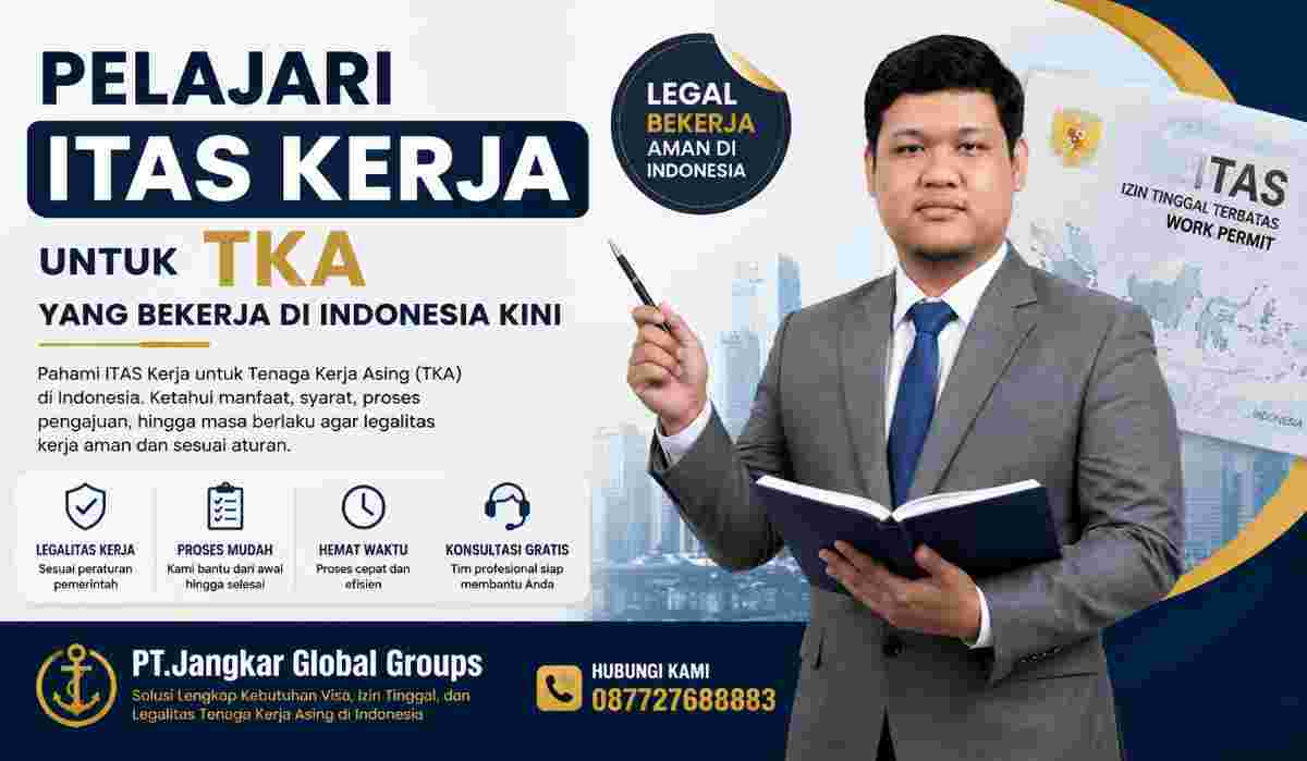 Pelajari ITAS Kerja untuk TKA yang Bekerja di Indonesia Kini