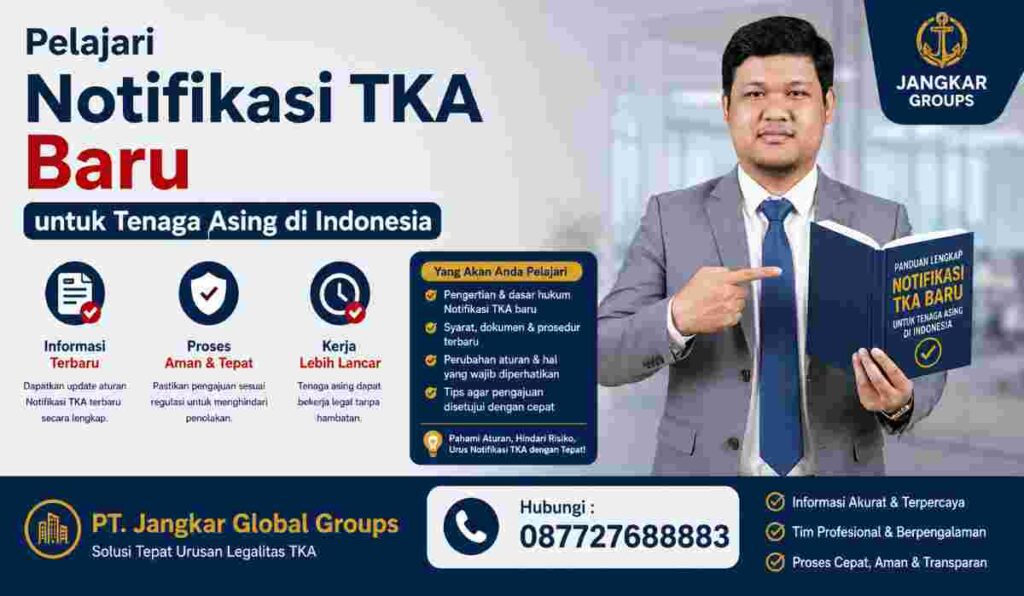 Pelajari Notifikasi TKA Baru untuk Tenaga Asing di Indonesia