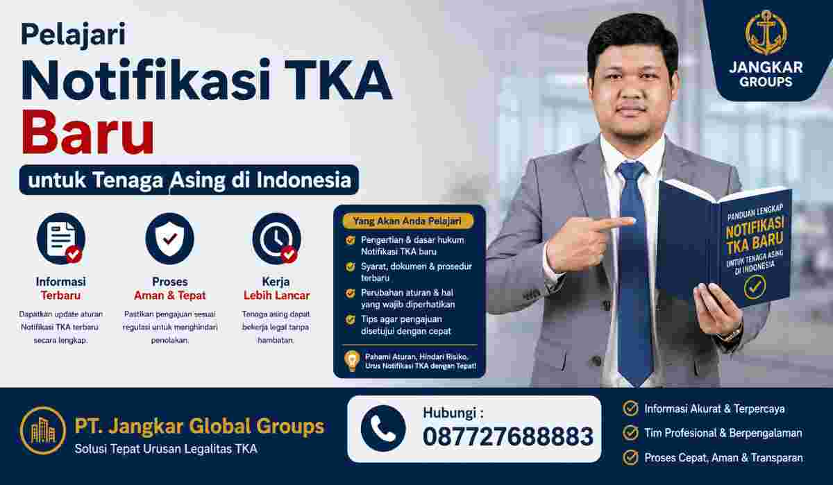 Pelajari Notifikasi TKA Baru untuk Tenaga Asing di Indonesia