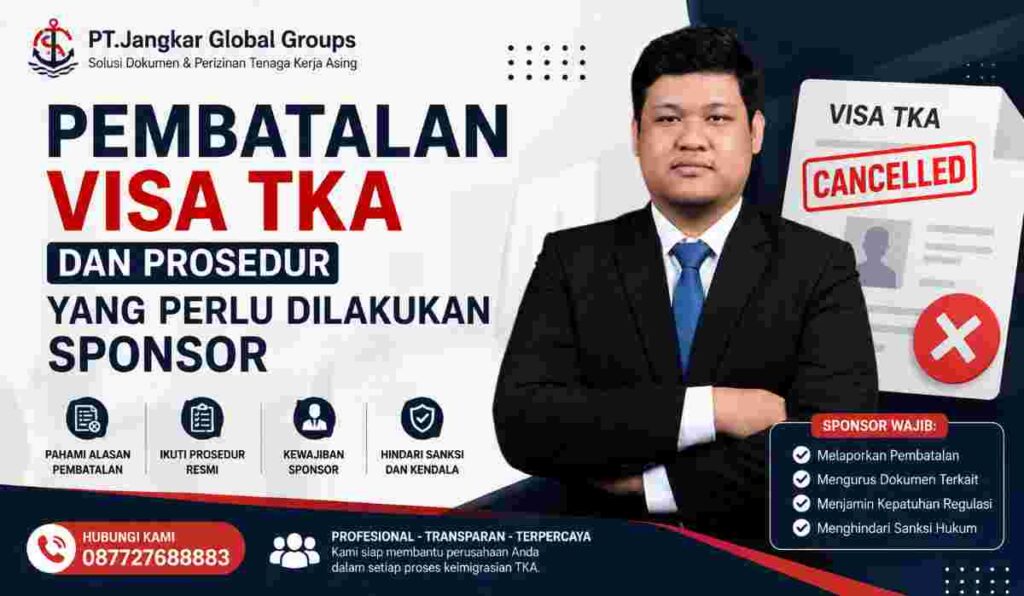 Pembatalan Visa TKA dan Prosedur yang Perlu Dilakukan Sponsor
