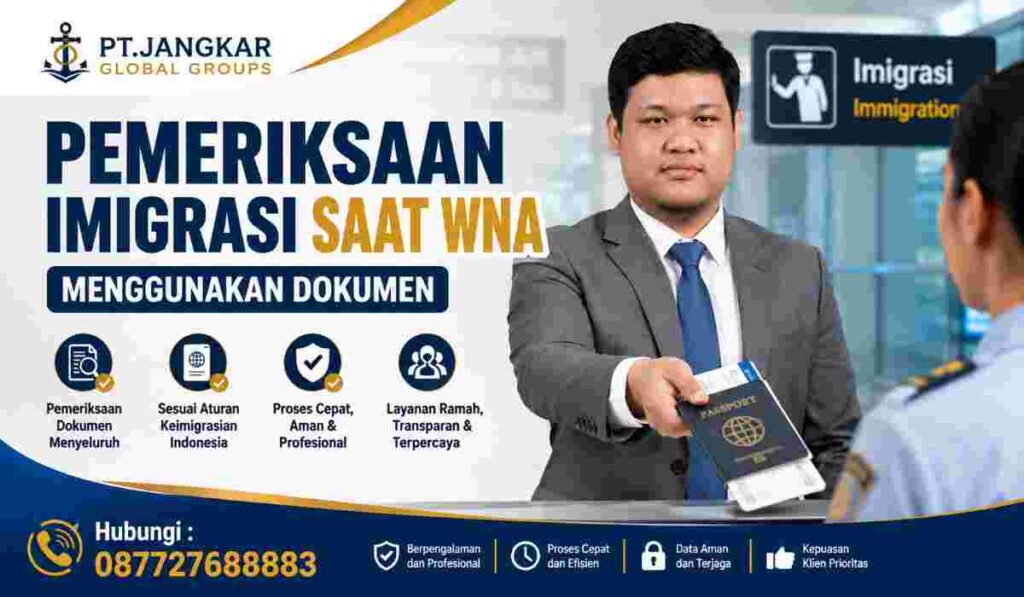 Pemeriksaan Imigrasi Saat WNA Menggunakan Dokumen