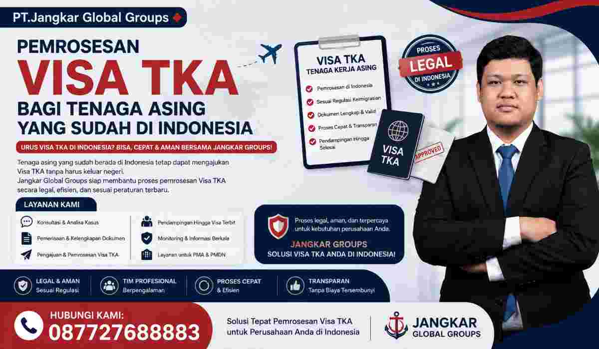 Pemrosesan Visa TKA bagi Tenaga Asing yang Sudah di Indonesia